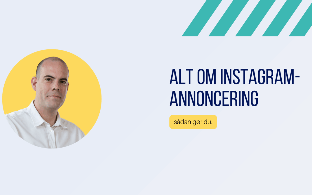 Instagram-annoncering: Den ultimative guide til succes (2024)